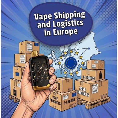 Vape Shipping and Logistics in Europe: What to Know